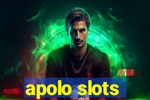 apolo slots